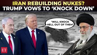 ‘Will knock hell out of them’: Trump vows action if Iran rebuilds nukes; Watch Netanyahu’s reaction