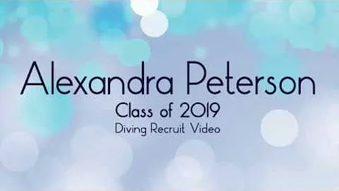 Alexandra Peterson Class of 2019 Diving Recruit Vi...