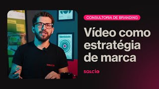 Linguagem de VÍDEO para MARCAS: A Importância de ter PADRÃO VISUAL