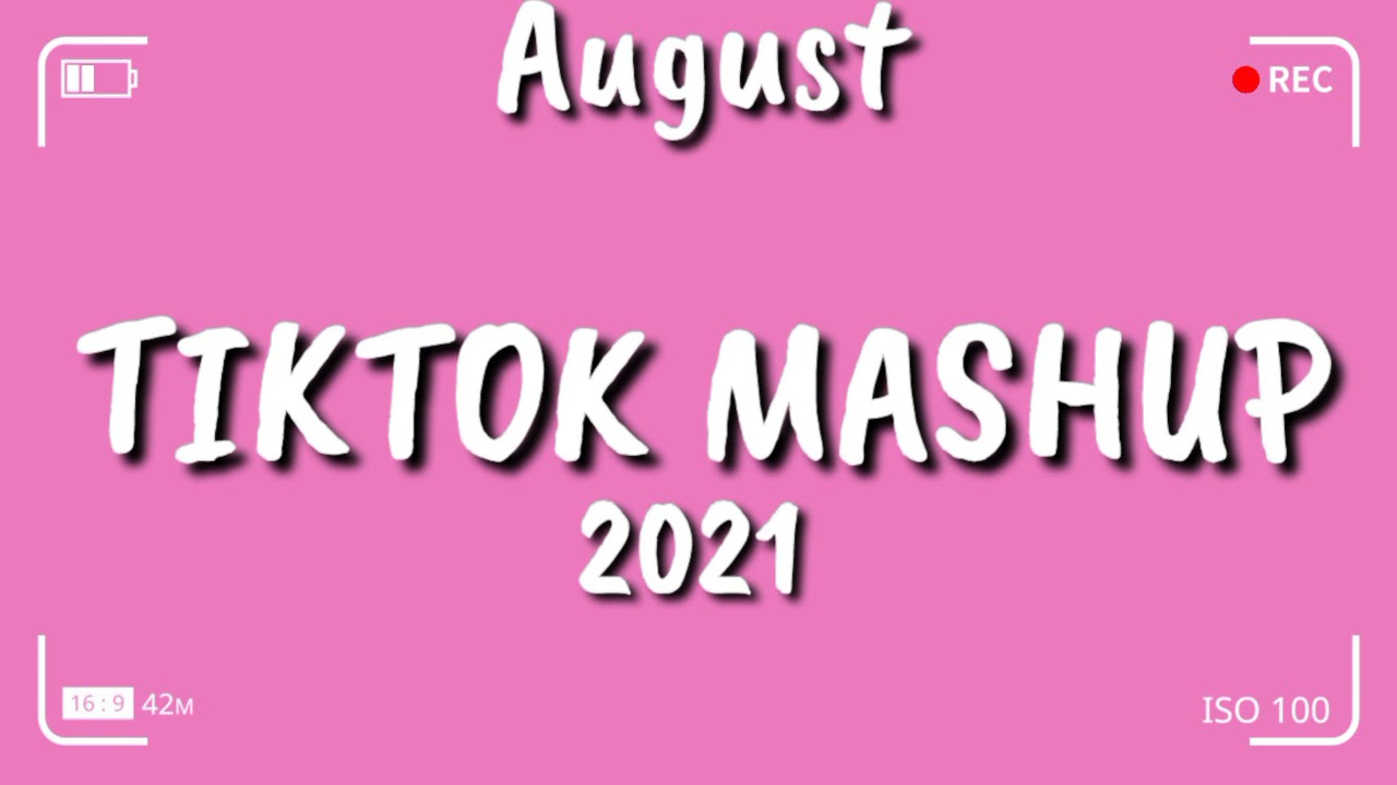 TikTok Mashup August 2021 💙💙 (Not Clean) 💙💙
