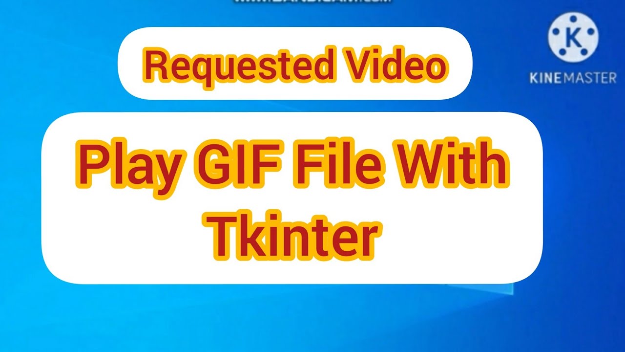 Play GIF File in Tkinter Window | Play GIF File using Python - YouTube