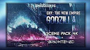 MV Godzilla 2024 Scene Pack 4K + Brightened | Godzilla x Kong: The New Empire