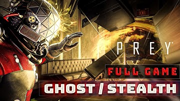 Prey Full Game No Alerts / No Damage /Nightmare Difficulty / Walkthrough / Ghost Stealth