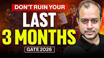 Do not commit these mistakes in Last 3 months before GATE 2026 | Master Strategy | Ankit Goyal