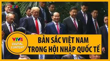 Lợi ích quốc gia - dân tộc Việt Nam trong bối cảnh toàn cầu hóa, hội nhập quốc tế | VTV4