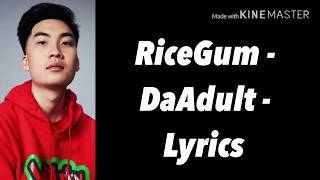 RiceGum - DaAdult - Lyrics