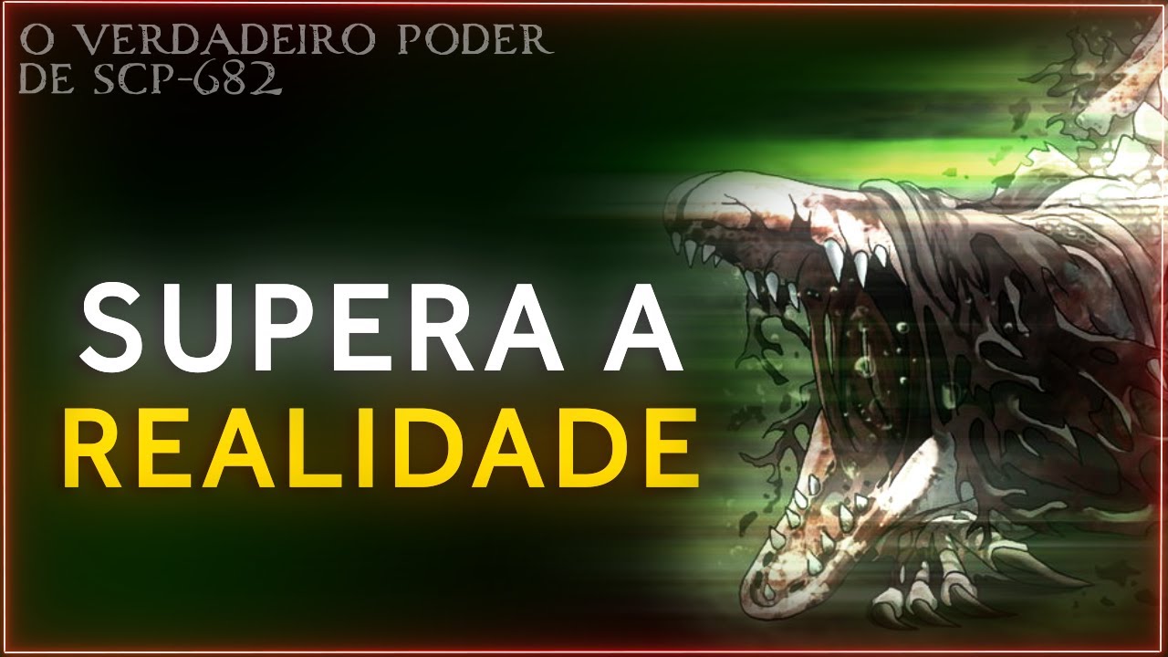 O Verdadeiro PODER do SCP-682 