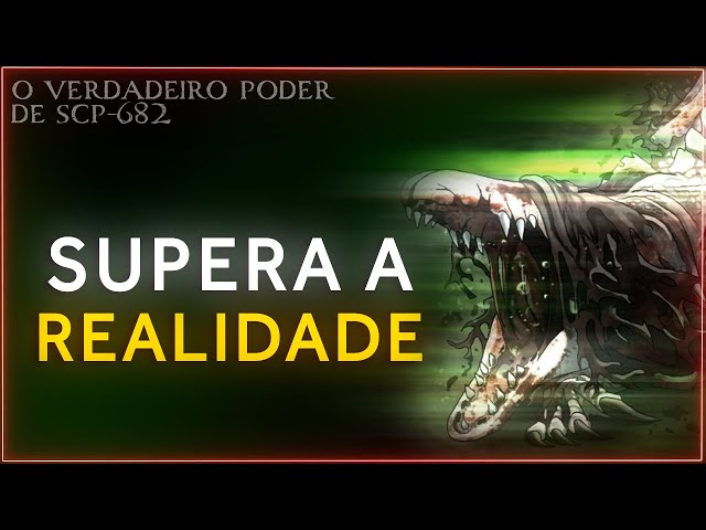 O Verdadeiro PODER do SCP-682 