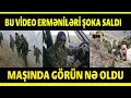 HƏYƏCAN!!! KƏŞFİYYATÇILARIMIZ QARABAĞA GİRİB? - ŞOK VİDEO YAYILDI