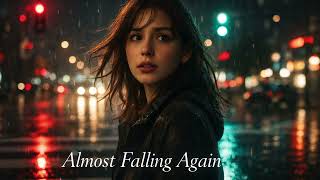 Almost Falling Again