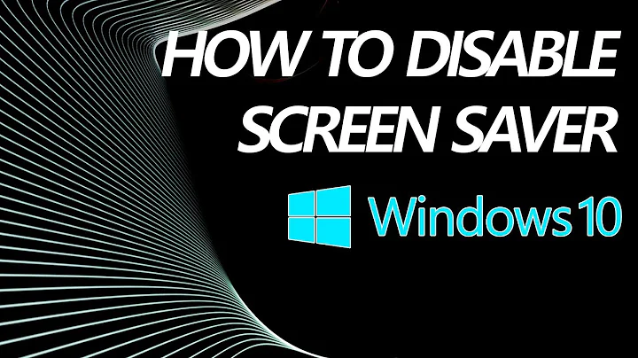 Turn Off Screensaver Windows 10 | How to Disable Screensaver