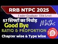 RAILWAY NTPC UR MATHS 2025 | RATIO &amp; PROPORTION | BEST SOLUTION | GOOD BYE SERIES