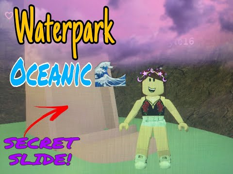 Unlocking The Secret Slide Roblox Waterpark Oceanic Youtube - robloxian waterpark secrets