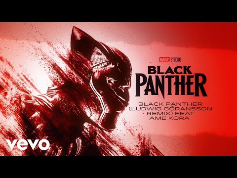 Ludwig Göransson - Black Panther (Ludwig Göransson Remix/Official Audio) Ft. Ame Kora