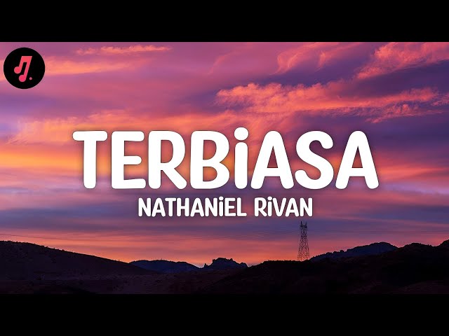 Nathaniel Rivan - Terbiasa (Lyrics) class=