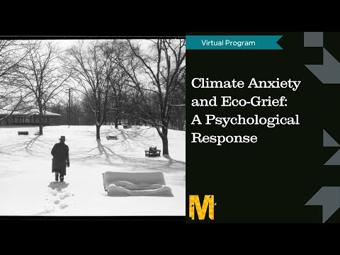 Climate Anxiety and Eco-grief: A Psychological Response