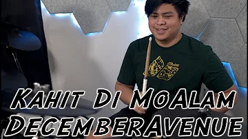 Kahit Di Mo Alam - December Avenue (Drum Cover)