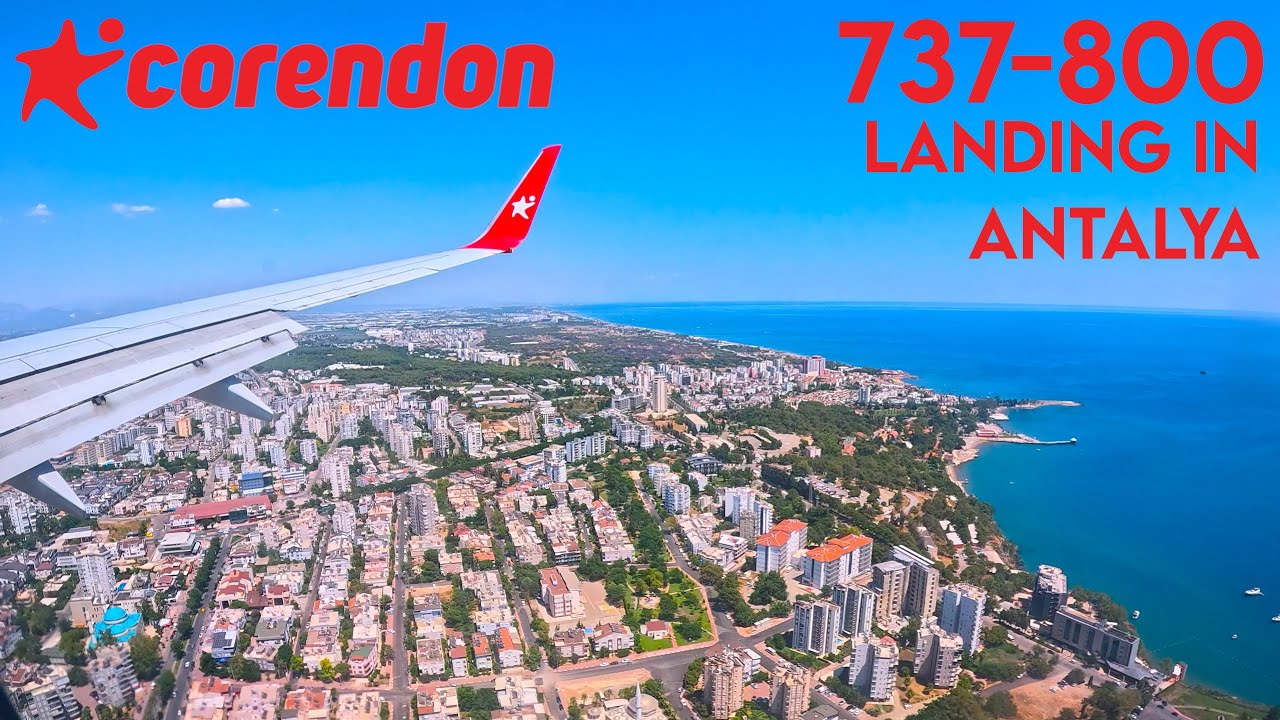 Landing in Antalya | Corendon Airlines | Boeing 737-800 [4K60]