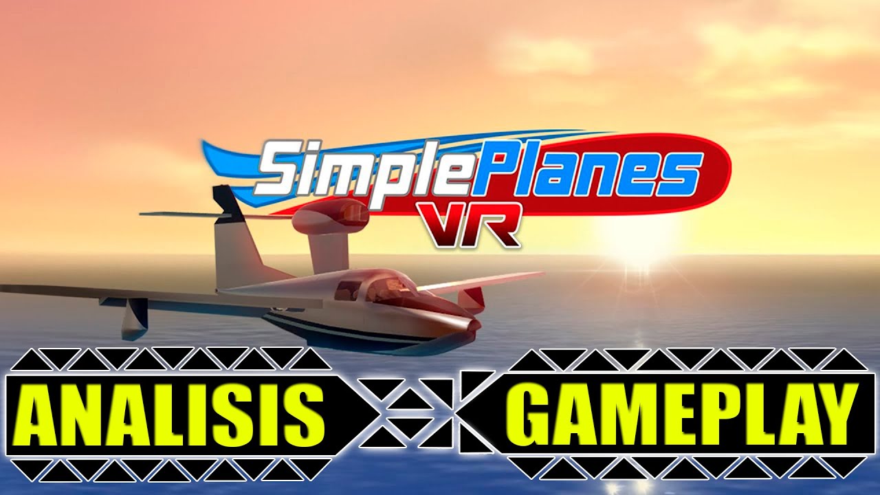Jugamos a [ SimplePlanes VR ] Aprendemos a manejar aviones !! - YouTube