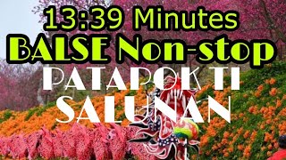 13:39 Minutes BALSE NON-STOP  (PATAPOK TI SALUNAN) #tatlabmalo  #taiwan #non-stopsong