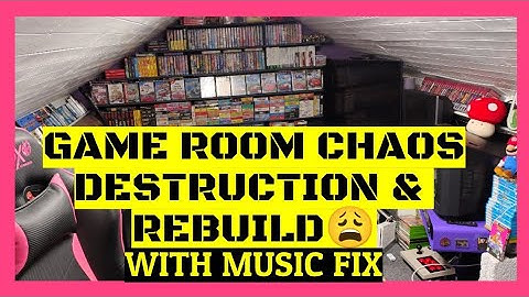 GAME ROOM DESTRUCTION & REBUILD - With Music Fix