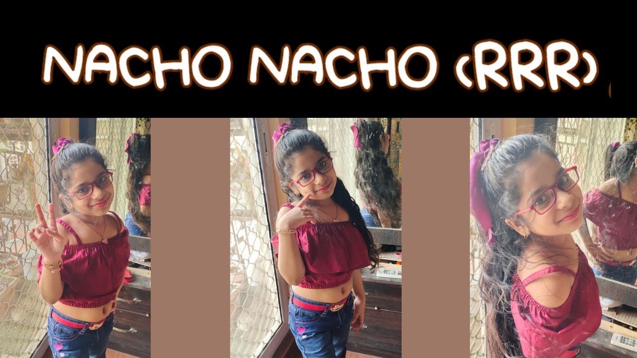 Nacho Nacho | RRR | KIDS DANCE #KIDSSTEP | FUN WITH NAISHA - YouTube