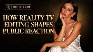 How Reality TV Editing Shapes Public Reaction