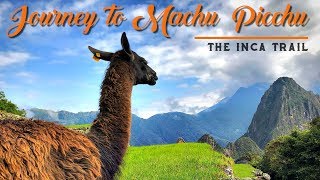 Journey to Machu Picchu: The Inca Trail