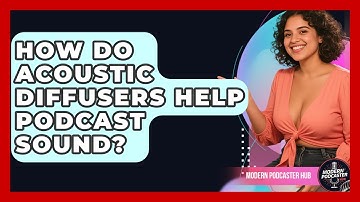 How Do Acoustic Diffusers Help Podcast Sound? - Modern Podcaster Hub