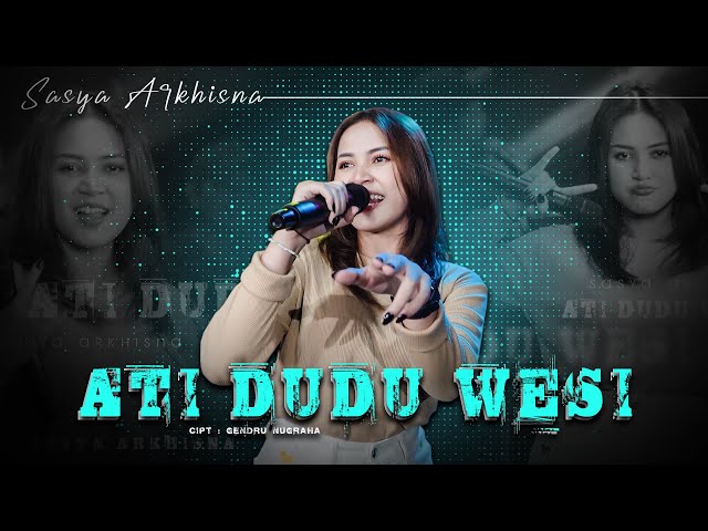 Sasya Arkhisna - Ati Dudu Wesi ( Official Live Music ) - Sa Music class=