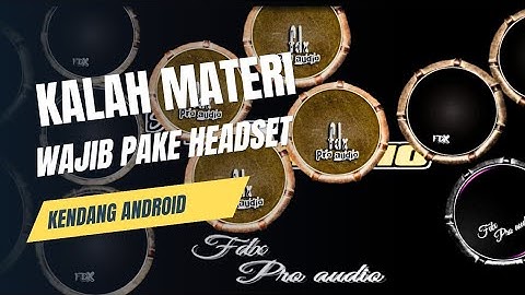 KALAH MATERI - Cover ( Kendang Android ) Viral