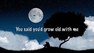 Video thumbnail of "Michael Schulte - You Said You'd Grow Old With Me (Lyrics)"