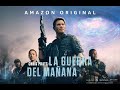 La Guerra Del Mañana - sinopsis - pelistvseries2.0 #thetomorrowwar