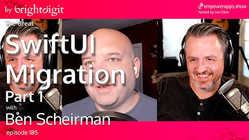 The Great SwiftUI Migration - Part 1 with Ben Scheirman