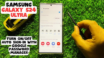 How to Turn On/Off Auto Sign-in With Google Password Manager On Samsung Galaxy S24 Ultra