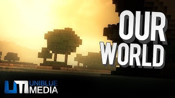 Our World (Minecraft Cinematic)