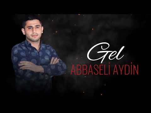 Abbaseli Aydin - Gel (2023)