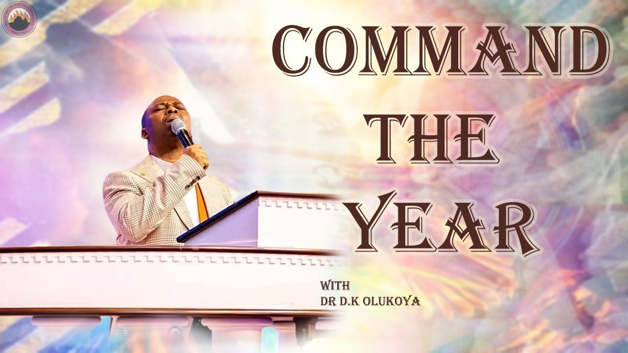 COMMAND THE YEAR (DR D.K OLUKOYA) 5TH MARCH 2026