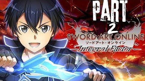 Sword Art Online: Integral Factor - Trapped in Aincrad! Gameplay [Part 2].
