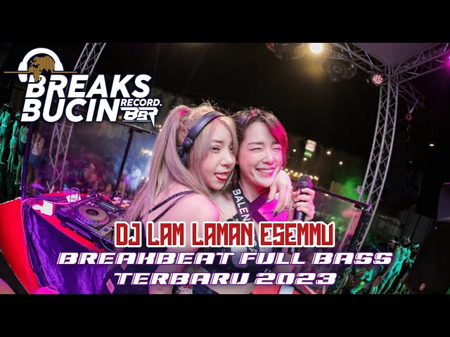 DJ LAM LAMAN ESEMMU - BREAKBEAT TERBARU [ BREAKS BUCIN RECORD ] class=