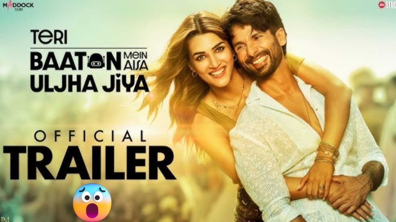 teri-baaton-main-aisa-ulja-jia-trailer-shahid-kapoor-and-kriti-sanon