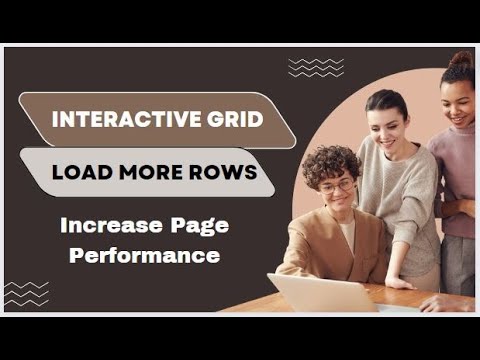 Interactive GRID Load More Rows - Increase Page Performance #oracle # ...