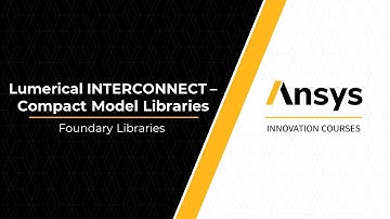 Working with Published Compact Model Libraries in Ansys Lumerical INTERCONNECT — Lesson 3