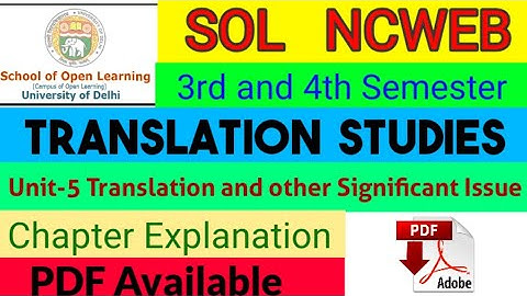 Translation Studies | Translation and other Significant Issues | Unit- 5 | Explanitaion | With Notes