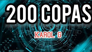 KAROL G - 200 Copas Letra/Lyrics