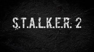 S.T.A.L.K.E.R. 2: Состоялся Официальный Анонс Игры! S.T.A.L.K.E.R. 2: Состоялся Официальный Анонс Игры!