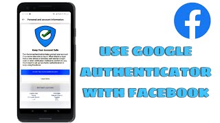 How To Use Google Authenticator with Facebook - 2FA on Facebook