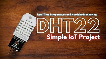 Real-Time Temperature and Humidity Monitoring with DHT22 and ESP32 | Simple IoT Project