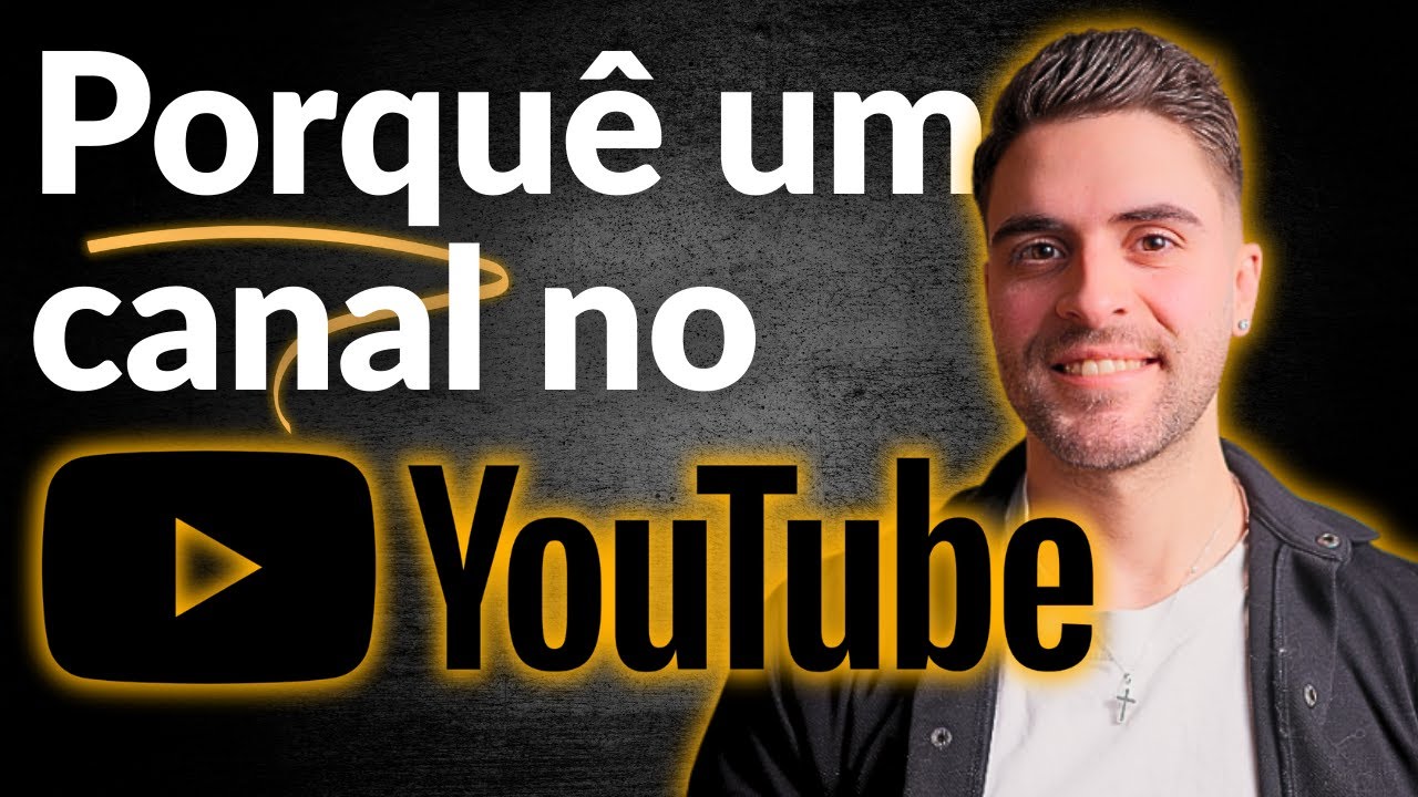O Verdadeiro Motivo Para Criar Um Canal no YouTube (E Porque Tu Também Devias!)