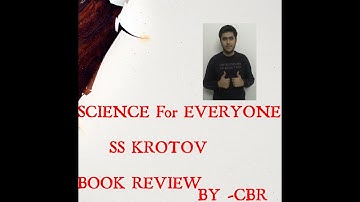 Science for everyone by: SS KROTOV ( PHYSICS )